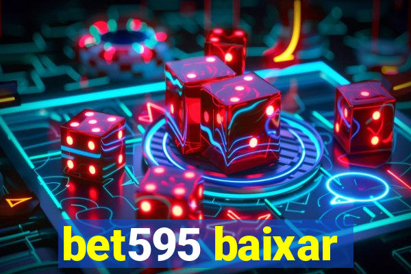 bet595 baixar